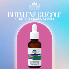 BUTYLENE GLYCOLE STRETCH MARKS SERUM - Organicbloom.pk